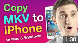 Copy MKV to iPhone or iPad
